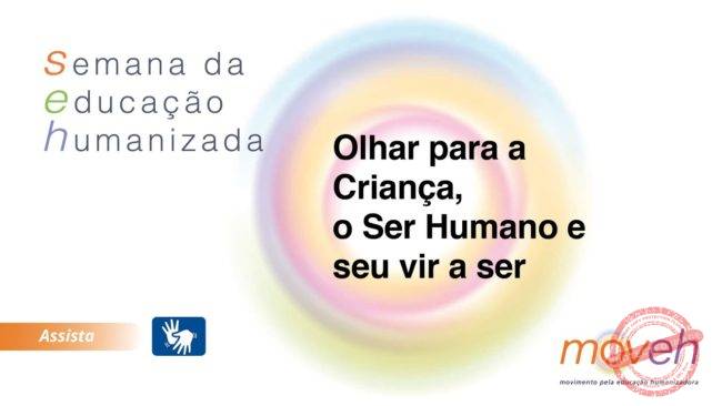 Olhar para a Criança, o Ser Humano e seu vir a ser